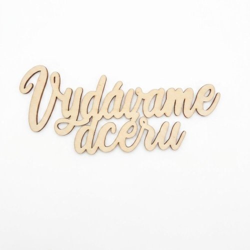 Výrez nápis ,,vydávame dcéru,, č.29